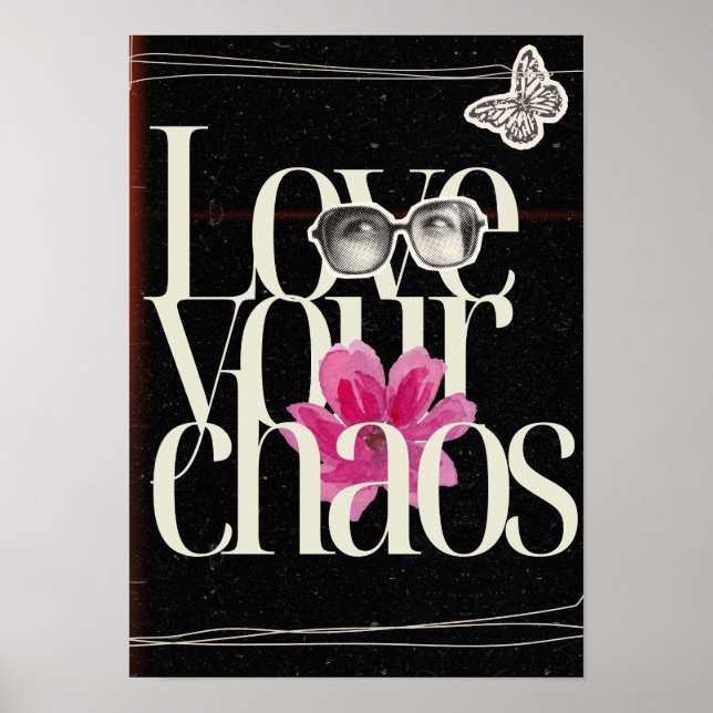 Poster Love your chaos. Motivational (Devant)