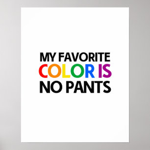 Poster Ma couleur préférée est sans pantalon