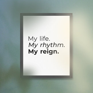 Poster Ma vie mon rythme mon règne Citation Monochrome