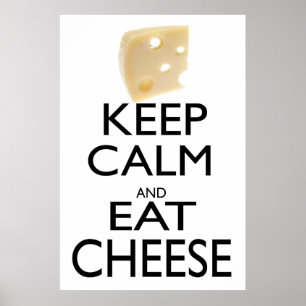 Poster Maintenez calme et mangez du fromage