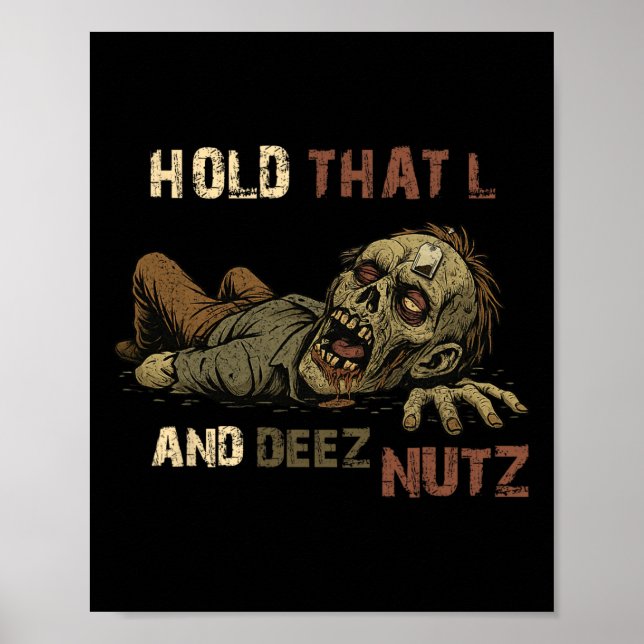Poster Maintenez ce L et Deez Nutz Meme - Drôle de zombie (Devant)