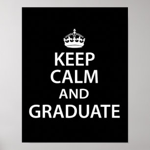 Poster Maintenez le calme et diplômés amusant Graduation