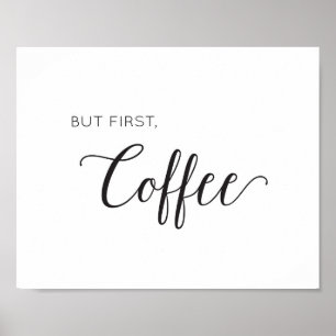 Poster Mais d'abord, café - copie noire et blanche d'art