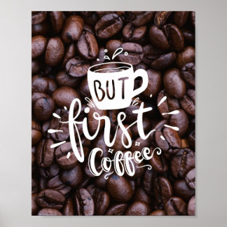 Poster Mais d'abord Citation de café Typographie blanche