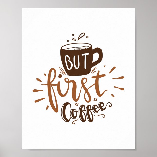Poster Mais Premier Citation Drôle Du Café Brown (Devant)