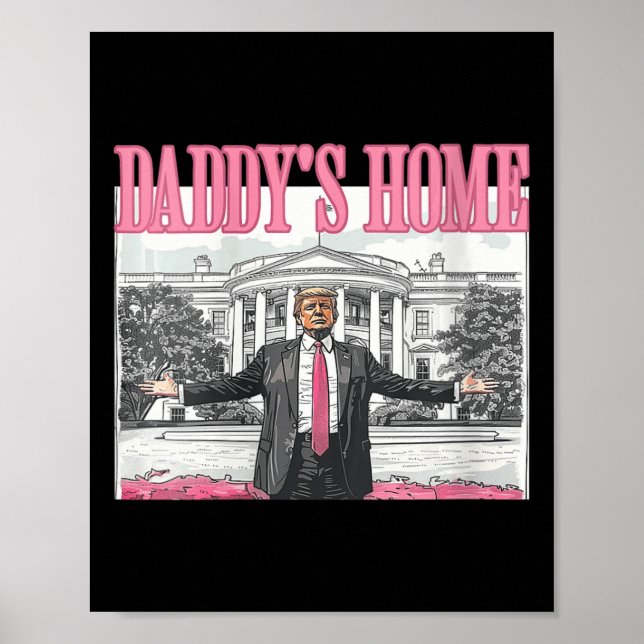 Poster Maison Blanche Maison des femmes Trump Daddys 2024 (Devant)