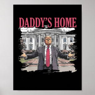Poster Maison-Blanche Trump Daddys 2024 4