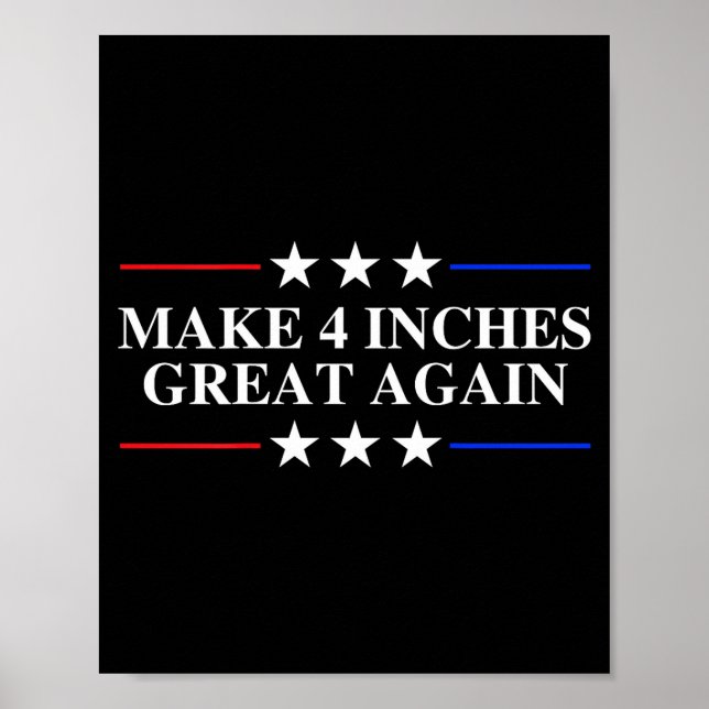 Poster Make 4 Inches Great Again, American Litical Quote  (Devant)