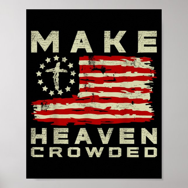 Poster Make Heaven Crowded Christian Faith Bible Usa Flag (Devant)