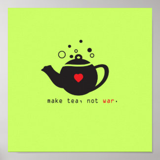 Poster make tea not war print [personnalisé]