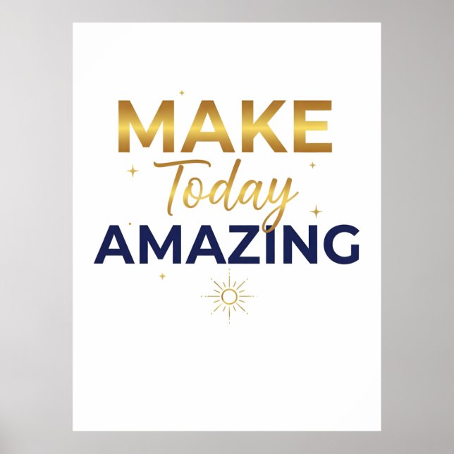 Poster Make Today Amazing Gold Navy Sun Design (Devant)