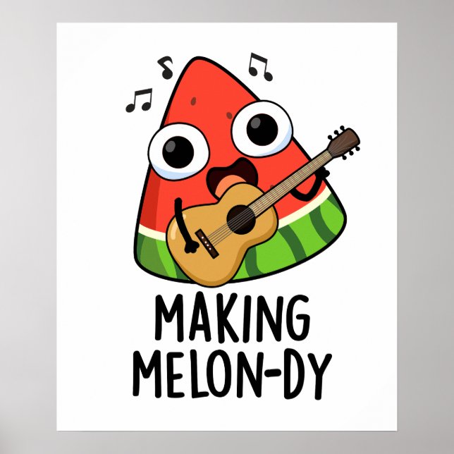 Poster Making Melon-dy Funny Melon Pun  (Devant)