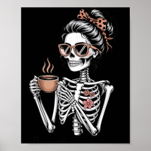 Poster Maman a Besoin de Café Drôle Squelette Halloween C