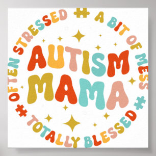 Poster Maman autiste souvent stressée un peu de désordre 
