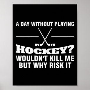Poster Maman de hockey Une journée sans jouer au hockey p