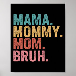 Poster Maman Maman Maman Maman Bruh Fête des mères Vintag