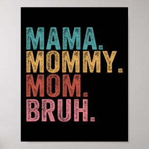 Poster Maman Maman Maman Maman Bruh Funny Garçon Maman Vi