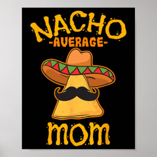 Poster Maman moyenne nacho mexicaine Cinco De Mayo Mère F