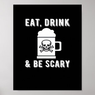 Poster Manger Boire Et Être Effrayant Halloween Bière Sty
