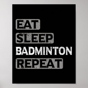 Poster Manger Dormir Badminton Répéter