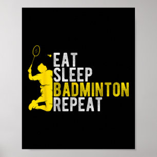Poster Manger Dormir Badminton Répéter Enthousiaste de Ba