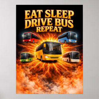 Poster Manger Dormir Conduire Bus Art