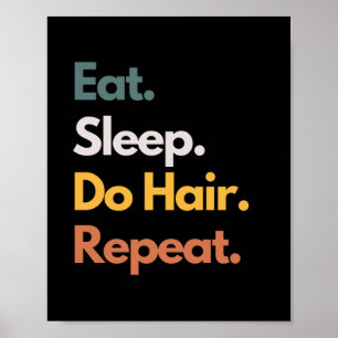 Poster Manger Dormir Faire Cheveux Répéter Drôle Coiffeur