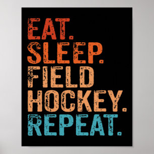Poster Manger Dormir Hockey sur Gazon Répéter Drôle Vinta