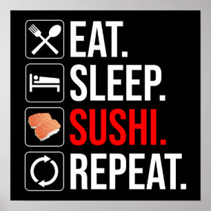 Poster Manger. Dormir. Sushi. Répéter