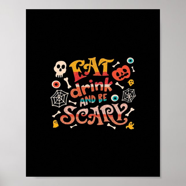 Poster Mangez Boire Et Soyez Effrayant Halloween Drôle Es (Devant)