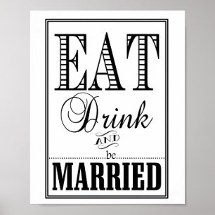 Poster Mangez Boire & être marié signe mariage