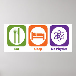 Poster Mangez le sommeil font la physique