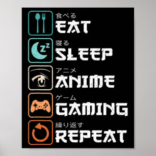 Poster Mangez Sleep Anime Jeu Répétez Fun Otaku Gamer