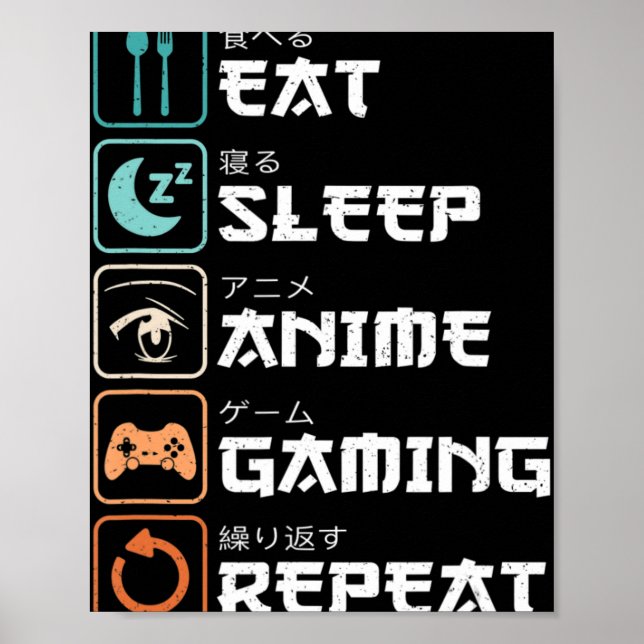 Poster Mangez Sleep Anime Jeu Répétez Fun Otaku Gamer (Devant)
