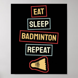 Poster Mangez Sleep Badminton Répéter Badminton Player Re