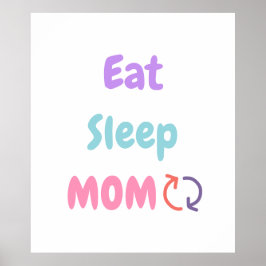 Poster Mangez Sleep Maman Répéter mères amour