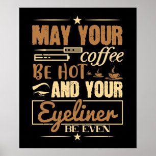 Poster Maquillage - Café Chaud Et Même Eyeliner