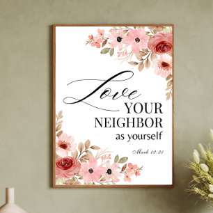 Poster Mark 12:31 Aimez votre voisin floral