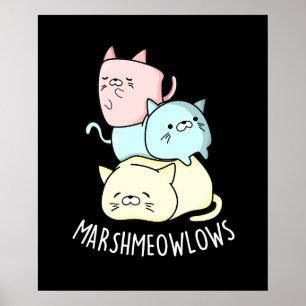 Poster Marsh-meow-low Funny Chat Marshmallow Pun Dark BG