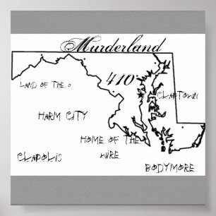 Poster maryland, Murderland, 410, Clapolis, Bodymore, ...