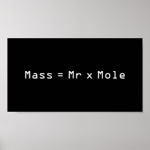 Poster Masse =M x Mole
