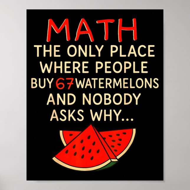 Poster Math And 67 Watermelons Funny 6 7 Meme Calculation (Devant)