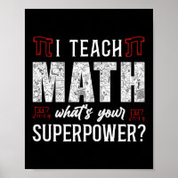 Math I Teach Math What'S Your Superpower ? Teacher