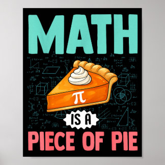 Poster Math Is A Piece Of Pie Funny Pi Day Math Lover Tea