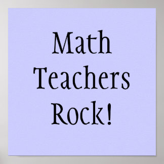 Poster Math Teachers Rock !