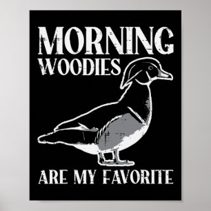 Poster Matin Woody Mon Canard Chasse Drôle Hunte