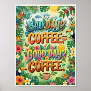 Poster mauvais jour café bon jour café