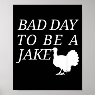 Poster Mauvaise journée pour être un dindon drôle chasseu