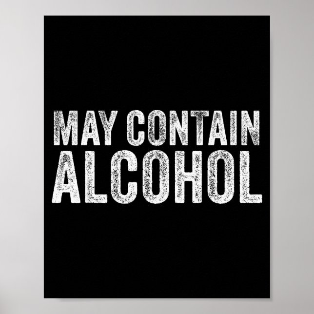 Poster May Contain Alcohol Drinking Beer Tasting Funny  (Devant)