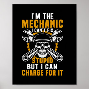 Poster Mécanique Je Suis Le Mécanique Je Ne Peux Pas Corr